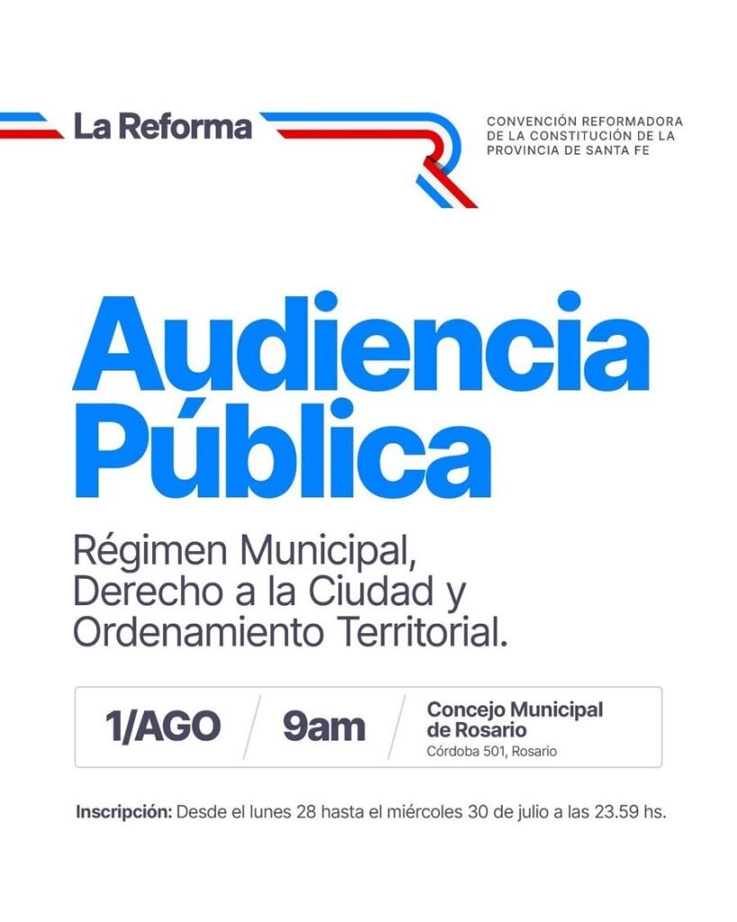 La Convención Reformadora realizará una audiencia pública en Rosario sobre los regímenes municipales
