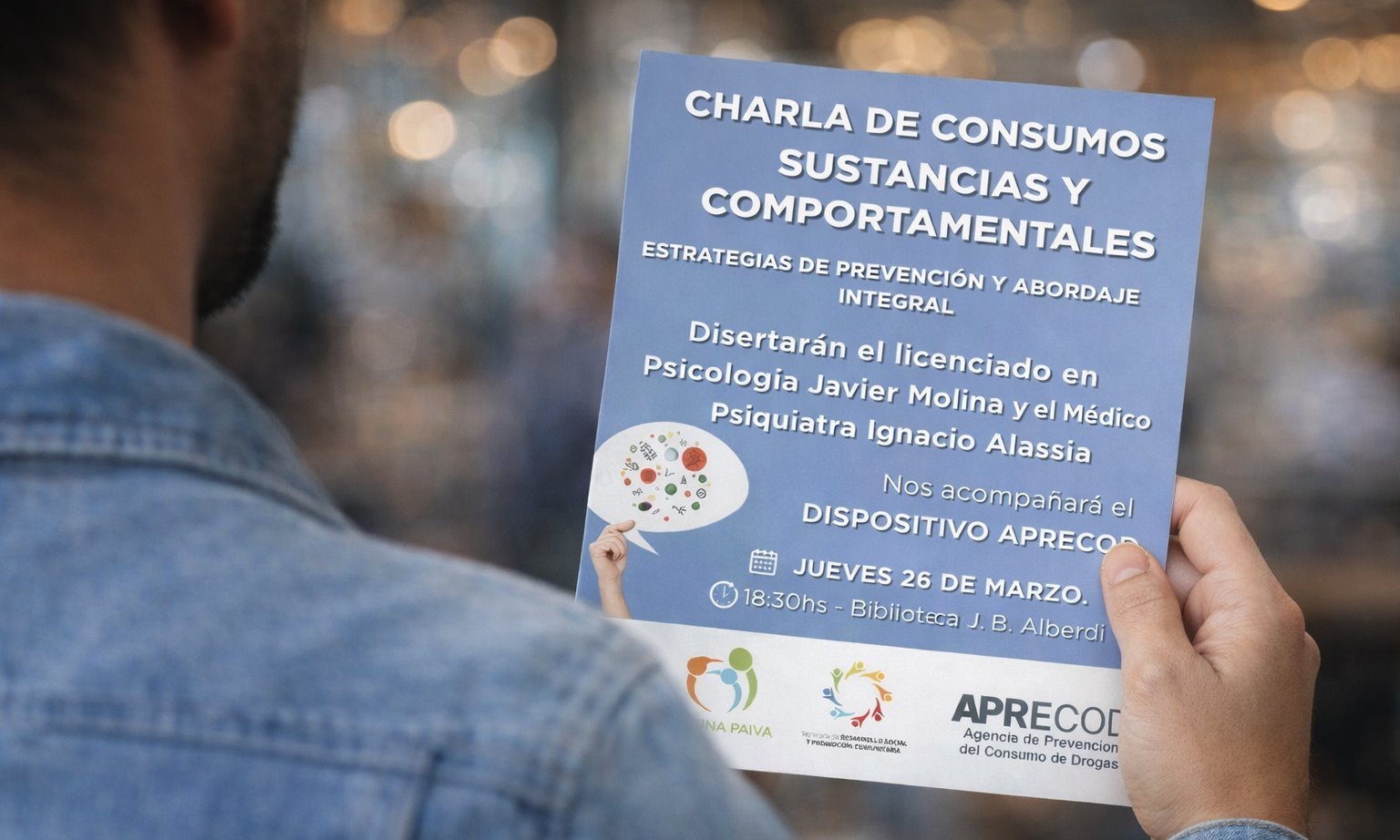 Folleto de la charla “Consumos de sustancias y comportamentales: estrategias de prevención y abordaje integral”, que se realizará el 26 de marzo a las 18:30 en la Biblioteca J. B. Alberdi de Laguna Paiva, con disertaciones de Javier Molina e Ignacio Alassia y acompañamiento de APRECOD.